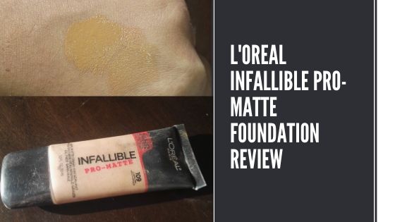 L-Oreal Infallible Pro-Matte Foundation Review Featured Image