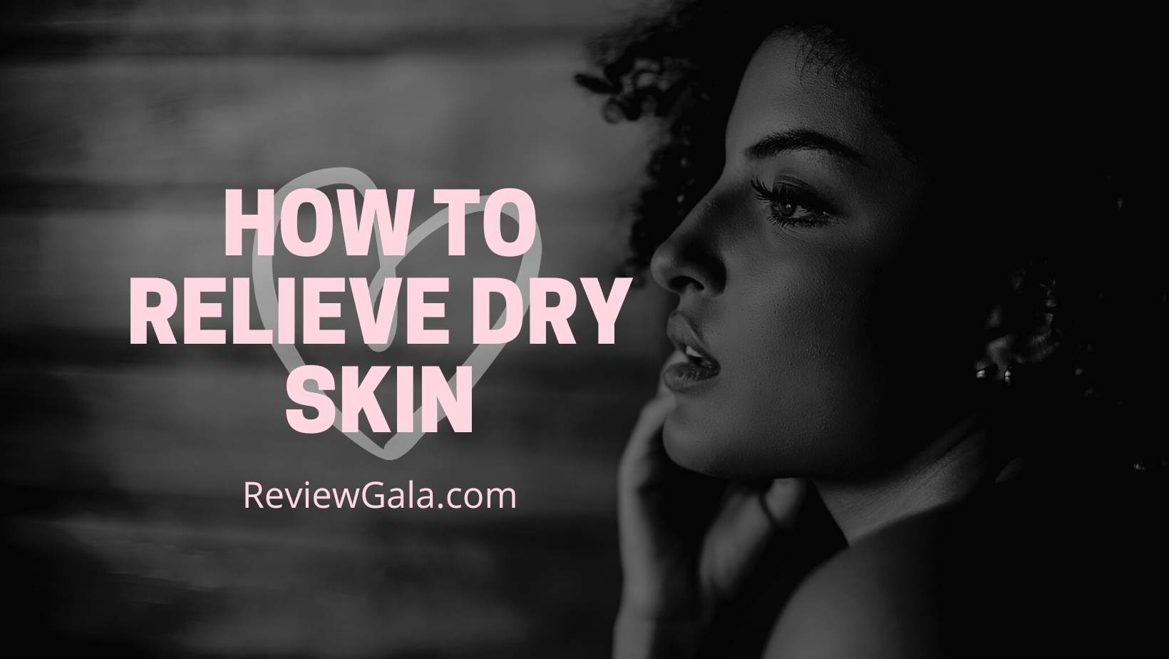 Tips for relieving dry skin