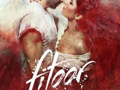 Fitoor Movie Review