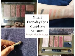 Milani Everyday Eyes Must-Have Metallics Review with Swatches